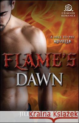 Flame's Dawn David, Jillian 9781440597183 Crimson Romance