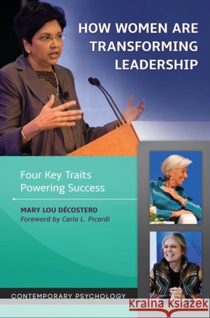 How Women are Transforming Leadership: Four Key Traits Powering Success Décosterd, Mary Lou 9781440804168