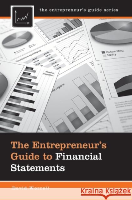 The Entrepreneur's Guide to Financial Statements David Worrell 9781440829352 Praeger