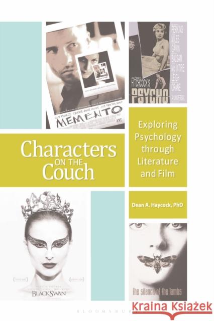 Characters on the Couch: Exploring Psychology through Literature and Film Haycock, Dean 9781440836985