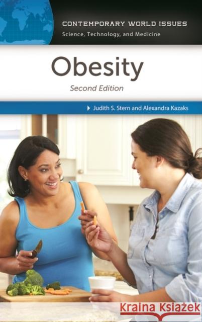 Obesity: A Reference Handbook Judith Schneider Stern Alexandra Kazaks 9781440838040