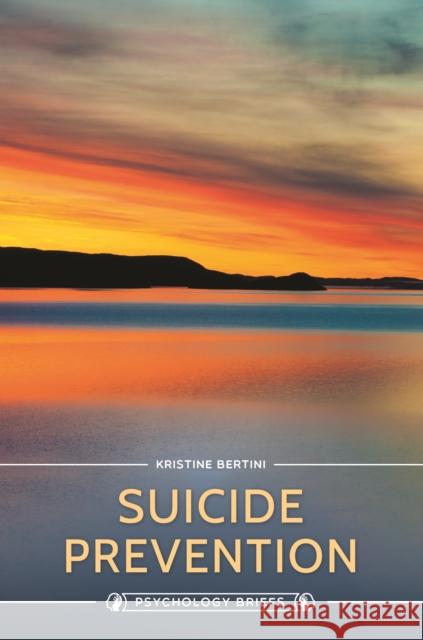 Suicide Prevention Kristine Bertini 9781440841910