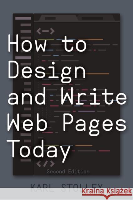 How to Design and Write Web Pages Today Karl Stolley 9781440843136 Greenwood