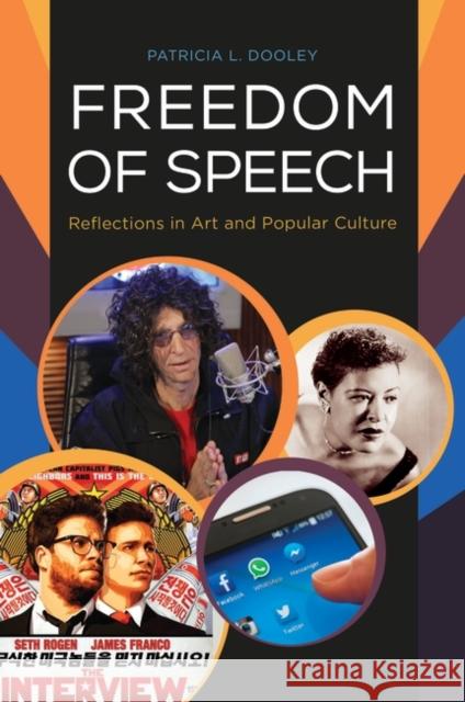 Freedom of Speech: Reflections in Art and Popular Culture Patricia L. Dooley 9781440843396 Greenwood