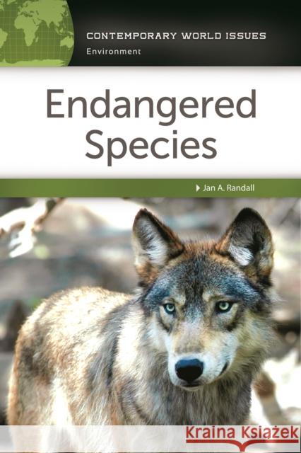 Endangered Species: A Reference Handbook Jan A. Randall 9781440848995 ABC-CLIO