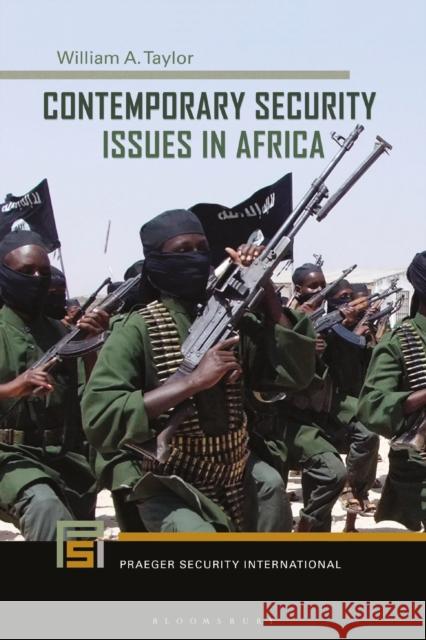 Contemporary Security Issues in Africa William a. Taylor 9781440851902 Praeger