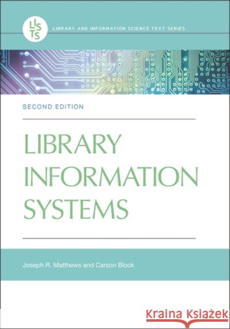 Library Information Systems Matthews, Joseph 9781440851940