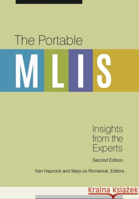 The Portable Mlis: Insights from the Experts Haycock, Ken 9781440852039 Libraries Unlimited