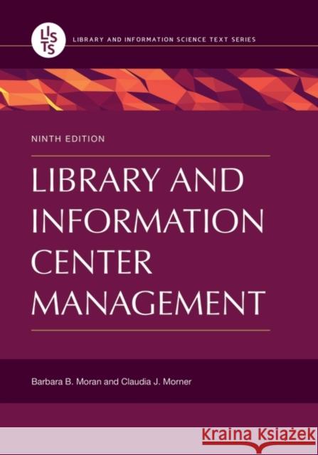 Library and Information Center Management Moran, Barbara 9781440854477