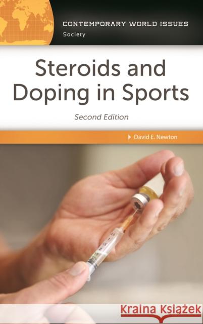 Steroids and Doping in Sports: A Reference Handbook Newton, David 9781440854811