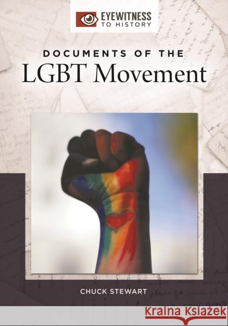 Documents of the Lgbt Movement Chuck Stewart 9781440855016 ABC-CLIO