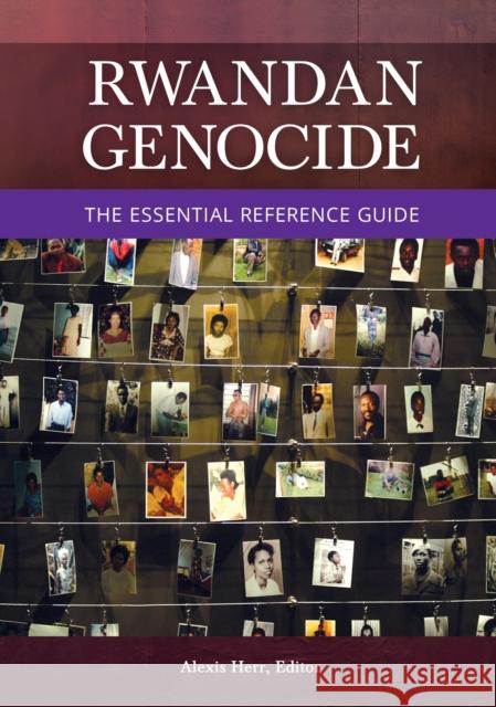 Rwandan Genocide: The Essential Reference Guide Alexis Herr 9781440855603 ABC-CLIO
