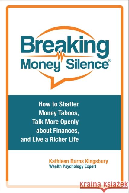 Breaking Money Silence Kingsbury, Kathleen Burns 9781440856587