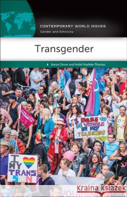 Transgender: A Reference Handbook Aaron Devor Ardel Haefele-Thomas 9781440856907 ABC-CLIO