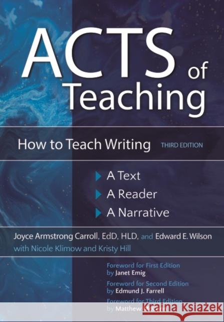 Acts of Teaching: How to Teach Writing: A Text, a Reader, a Narrative Carroll, Joyce Armstrong 9781440857805