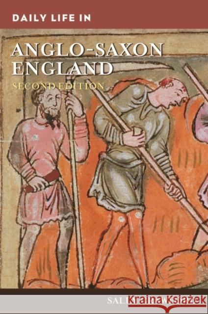 Daily Life in Anglo-Saxon England Crawford, Sally 9781440859250