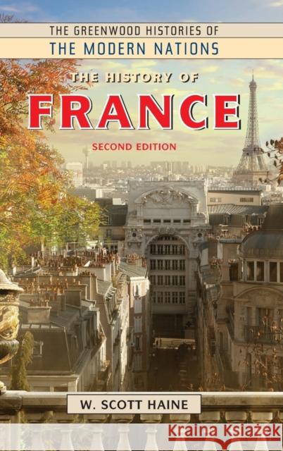 The History of France Haine, W. 9781440863820 Greenwood