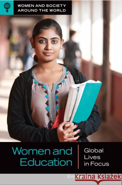 Women and Education: Global Lives in Focus Erin (Missouri State University, USA) Kenny 9781440865480 ABC-CLIO