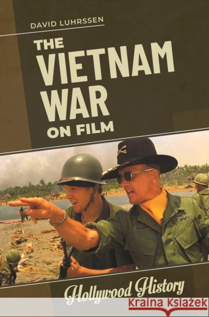 The Vietnam War on Film David Luhrssen 9781440866722 ABC-CLIO