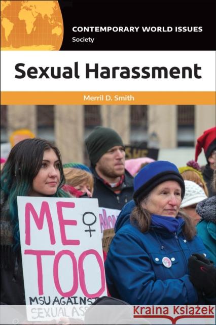 Sexual Harassment: A Reference Handbook Merril D. Smith   9781440867699