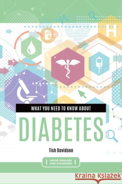 What You Need to Know about Diabetes Tish Davidson 9781440868603 Greenwood