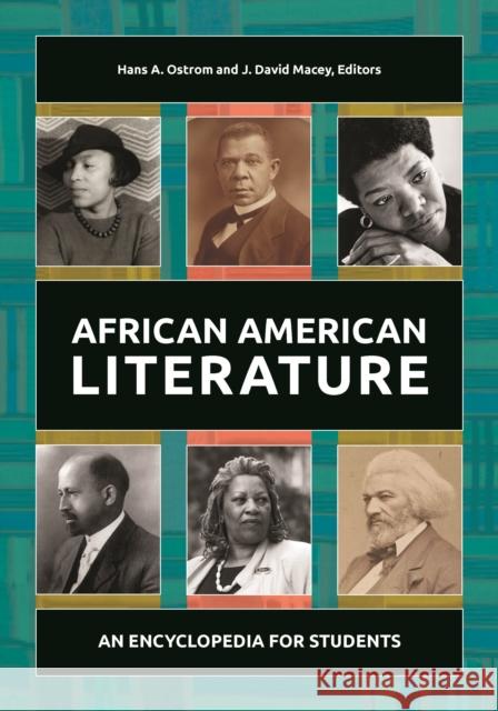 African American Literature: An Encyclopedia for Students Hans A. Ostrom J. David Macey 9781440871504 Greenwood