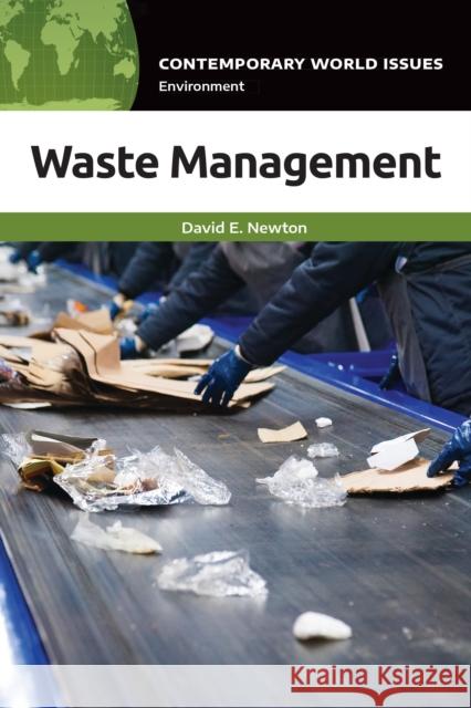 Waste Management: A Reference Handbook David E. Newton 9781440872822