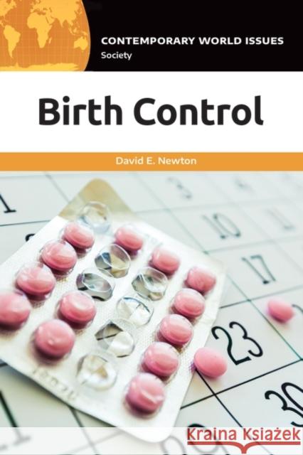 Birth Control: A Reference Handbook David E. Newton 9781440872846 ABC-CLIO