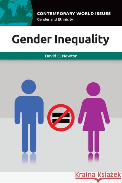 Gender Inequality: A Reference Handbook David E. Newton 9781440872860 ABC-CLIO