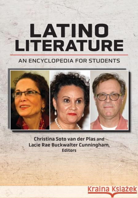 Latino Literature: An Encyclopedia for Students Christina Sot Lacie Rae Buckwalte 9781440875915 Greenwood