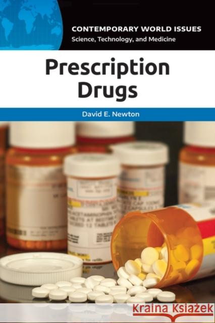 Prescription Drugs: A Reference Handbook David E. Newton 9781440877728 ABC-CLIO