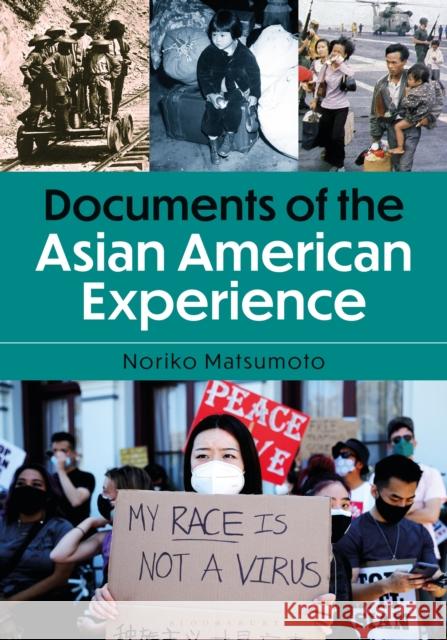 Documents of the Asian American Experience Noriko Matsumoto 9781440879821 Bloomsbury Academic