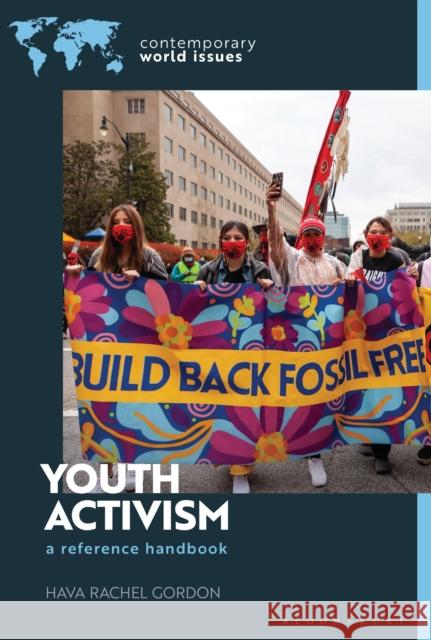 Youth Activism: A Reference Handbook Hava Rachel (University of Denver, USA) Gordon 9781440879883 Bloomsbury Academic