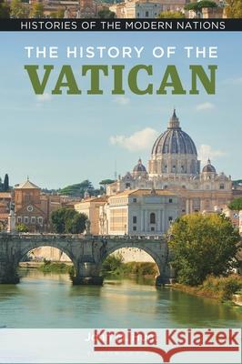 The History of the Vatican John Hunt 9781440881046 Bloomsbury Academic