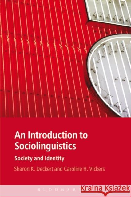 An Introduction to Sociolinguistics Deckert, Sharon K. 9781441100283 0