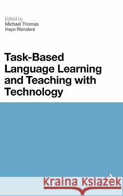 Task-Based Language Learning and Teaching with Technology Michael Thomas 9781441101532 0