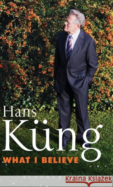 What I Believe Professor Hans Küng 9781441103161 Continuum Publishing Corporation