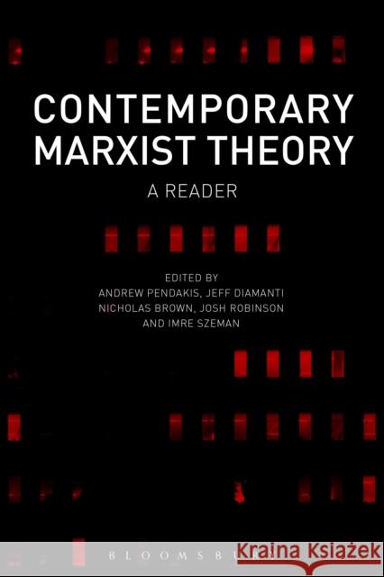 Contemporary Marxist Theory: A Reader Pendakis, Andrew 9781441103420