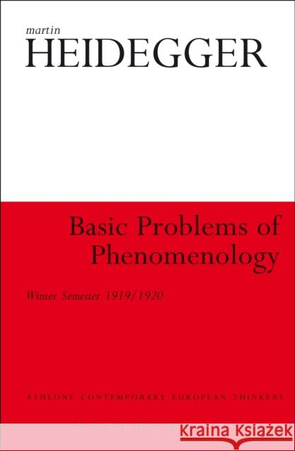 Basic Problems of Phenomenology: Winter Semester 1919/1920 Heidegger, Martin 9781441103604 0