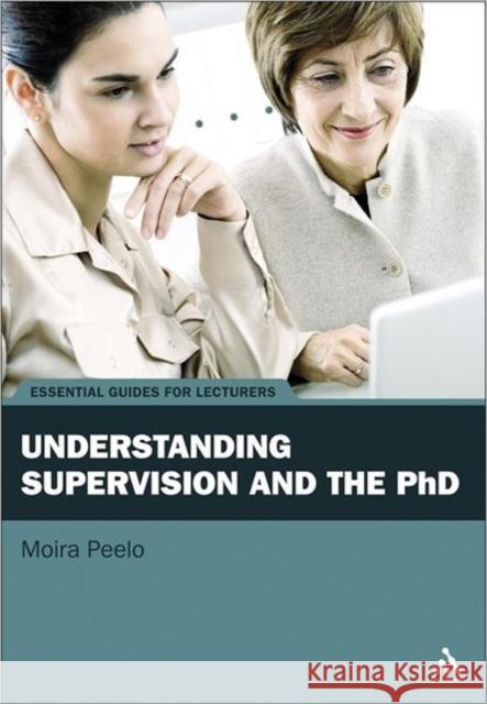 Understanding Supervision and the PhD Moira T Peelo 9781441104496