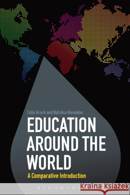 Education Around the World: A Comparative Introduction Alexiadou, Nafsika 9781441105011 0