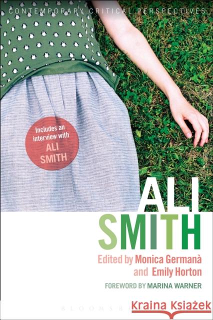 Ali Smith: Contemporary Critical Perspectives Germana, Monica 9781441105189