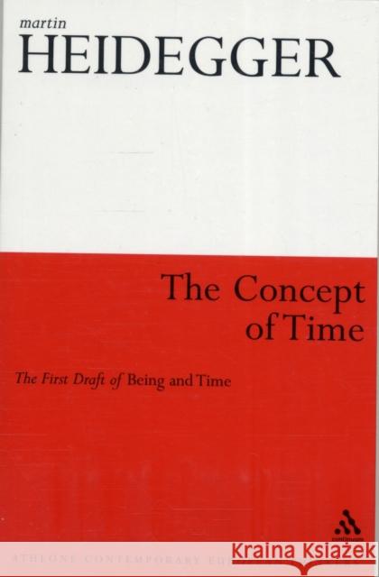 The Concept of Time: The First Draft of Being and Time Heidegger, Martin 9781441105622 0