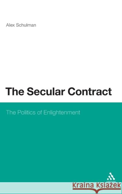 The Secular Contract Schulman, Alex 9781441106643 0