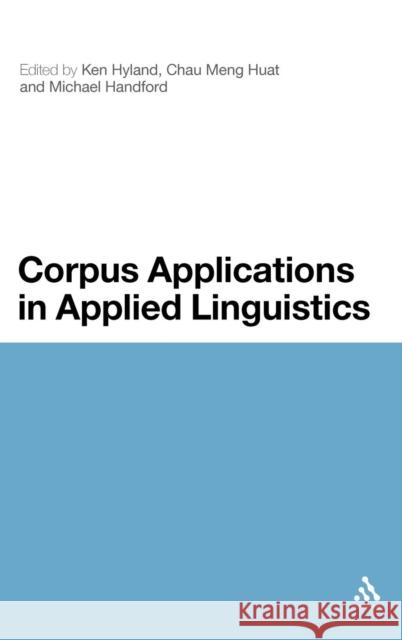 Corpus Applications in Applied Linguistics Ken Hyland 9781441107800 0