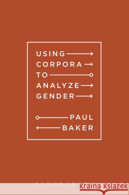 Using Corpora to Analyze Gender Paul Baker 9781441110589