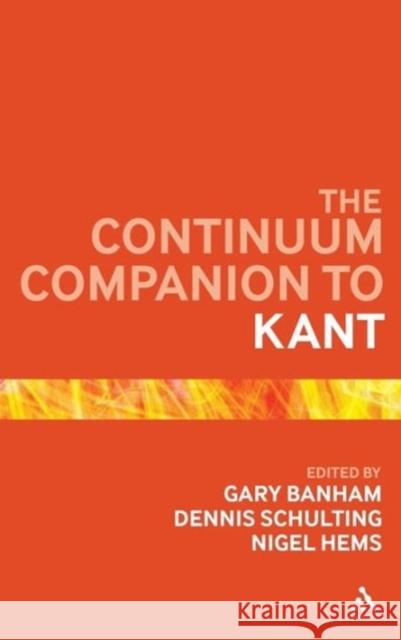 The Continuum Companion to Kant Gary Banham 9781441112576