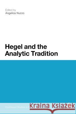 Hegel and the Analytic Tradition Angelica Nuzzo Angelica Nuzzo 9781441113566