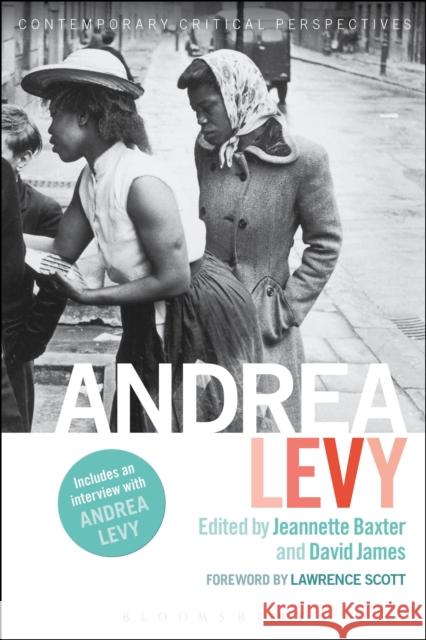 Andrea Levy: Contemporary Critical Perspectives Baxter, Jeannette 9781441113603 Bloomsbury Academic