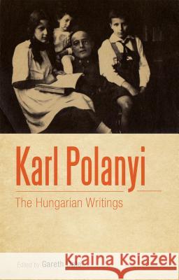 Karl Polanyi: The Hungarian Writings Gareth Dale 9781441117632